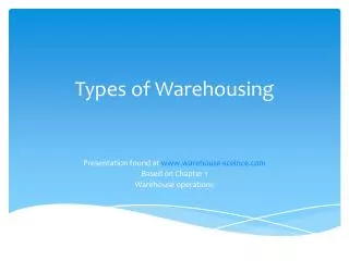 Types of Warehousing