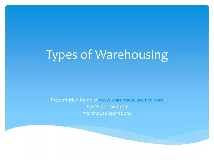 types of warehousing