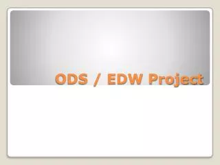ODS / EDW Project
