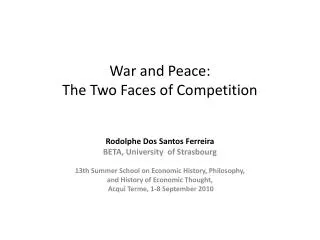 War and Peace: The Two Faces of Competition