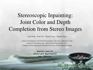 Stereoscopic Inpainting: Joint Color and Depth Completion from Stereo Images