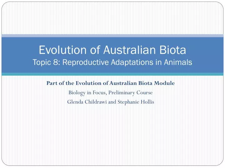 evolution of australian biota topic 8 r eproductive adaptations in animals