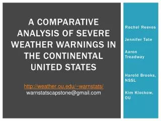 A Comparative Analysis of Severe Weather Warnings in the Continental United States