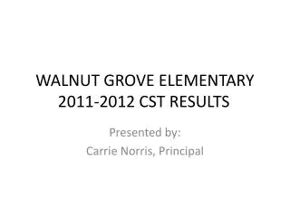 WALNUT GROVE ELEMENTARY 2011-2012 CST RESULTS