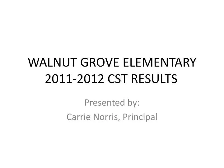 walnut grove elementary 2011 2012 cst results