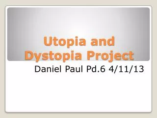 Utopia and Dystopia Project