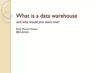 What is a data warehouse