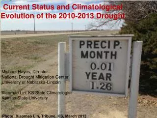 Current Status and Climatological Evolution of the 2010-2013 Drought