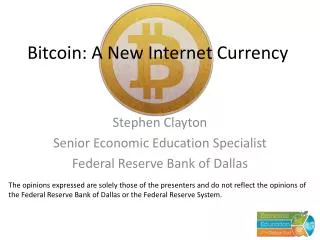 Bitcoin: A New Internet Currency