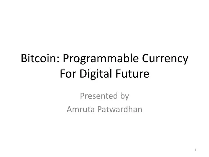 bitcoin programmable currency for digital future