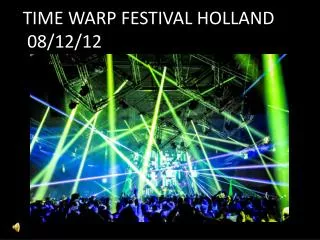 TIME WARP FESTIVAL HOLLAND 08/12/12