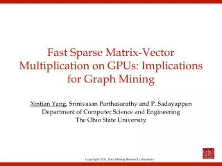 Fast Sparse Matrix-Vector Multiplication on GPUs : Implications for Graph Mining