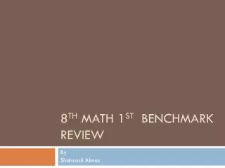 8 th Math 1 st benchmark Review