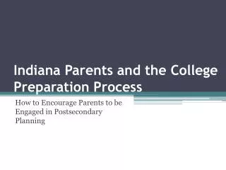 Indiana Parents and the College Preparation Process