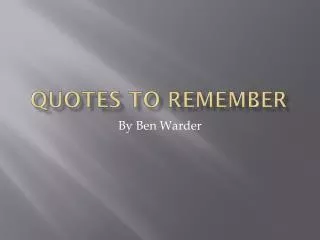 Quotes to remember
