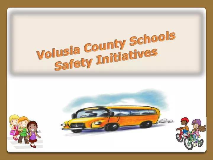 volusia county schools safety initiatives