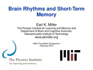 Brain Rhythms and Short-Term Memory Earl K. Miller