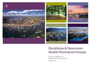 Stockholm &amp; Vancouver: Health Precedents Design