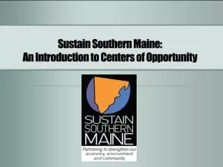 Sustain Southern Maine: An Introduction to Centers of Opportunity