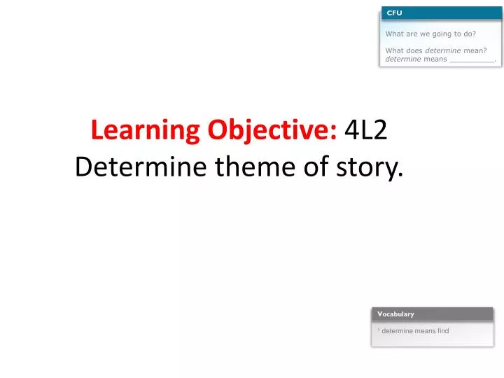 learning objective 4l2 determine theme of story