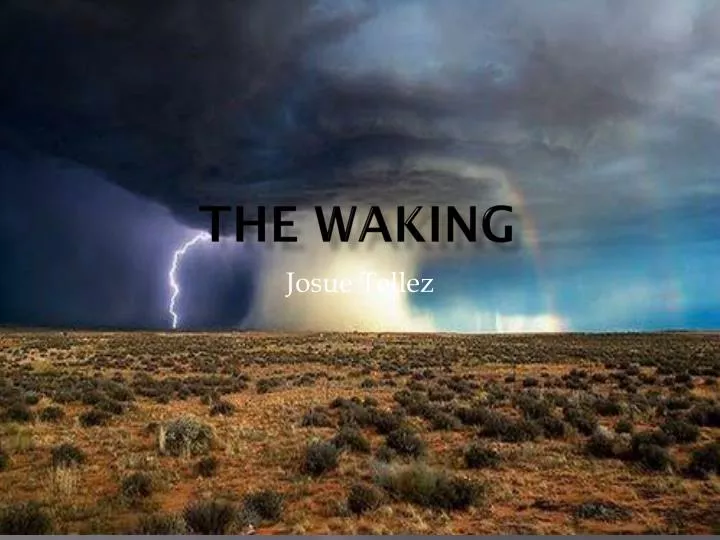 the waking