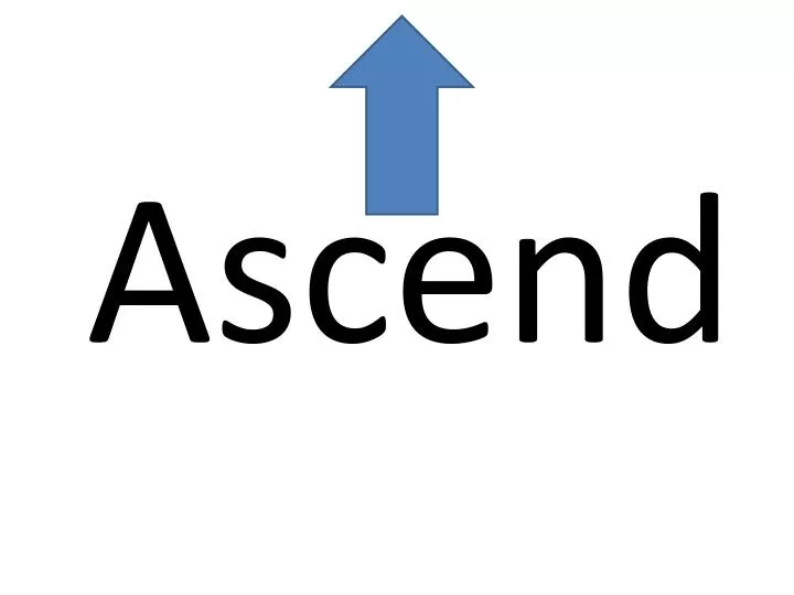 ascend