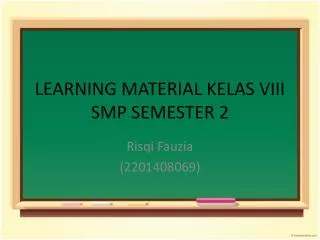 LEARNING MATERIAL KELAS VIII SMP SEMESTER 2