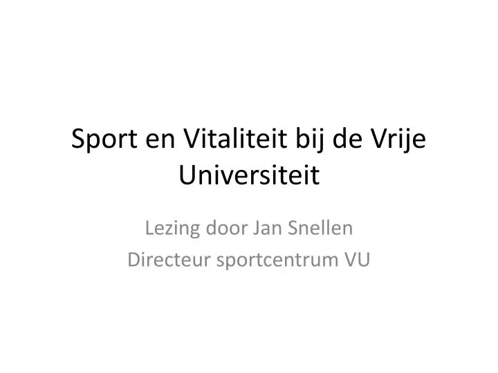 sport en vitaliteit bij de vrije universiteit