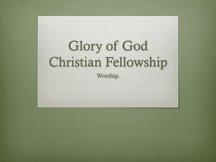 glory of god christian fellowship