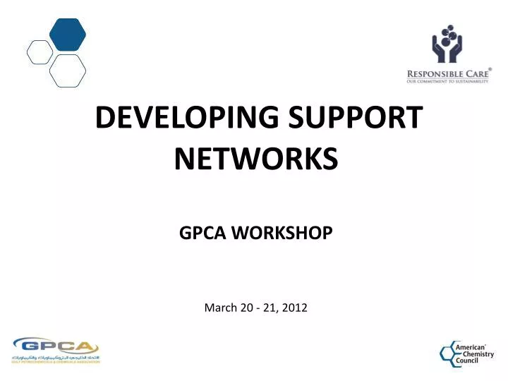 developing support networks gpca workshop march 20 21 2012