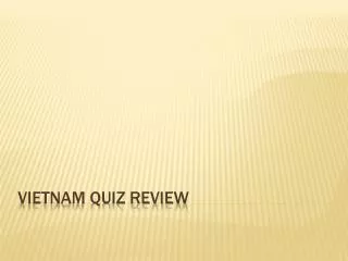 Vietnam Quiz Review