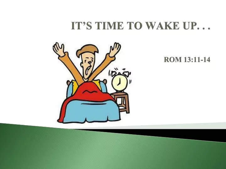 it s time to wake up rom 13 11 14