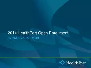 2014 HealthPort Open Enrollment