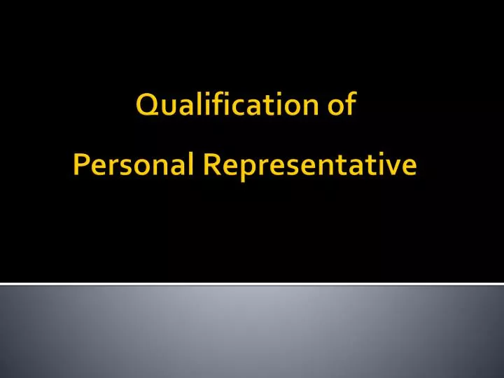 qualification of personal representative