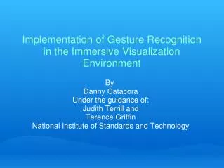 Implementation of Gesture Recognition in the Immersive Visualization Environment