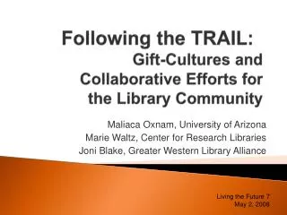 Following the TRAIL:	 Gift-Cultures and Collaborative Efforts for the Library Community