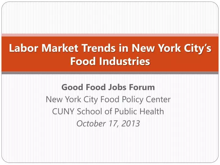 labor market trends in new york city s food industries