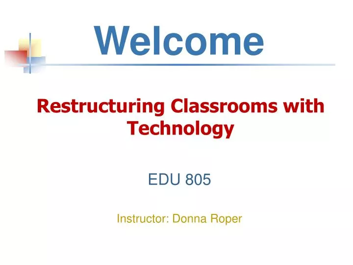 restructuring classrooms with technology