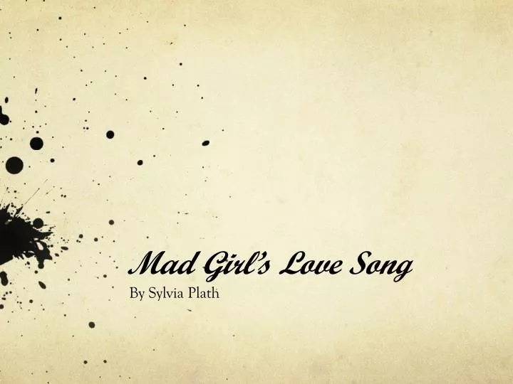 mad girl s love song