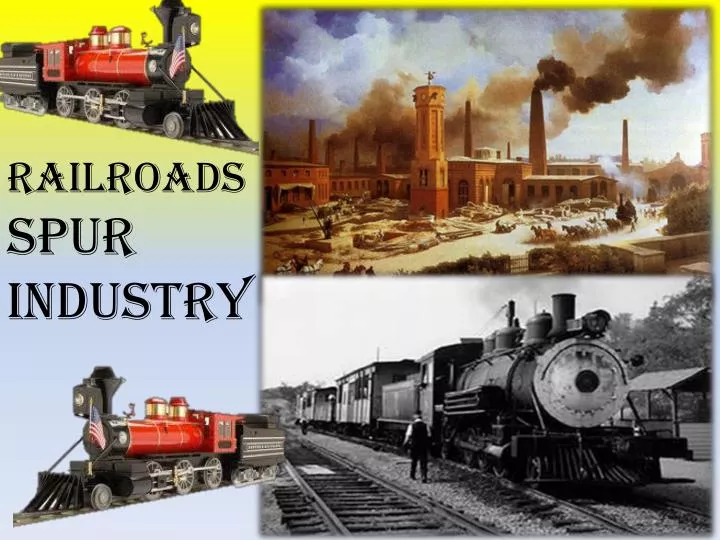 railroads spur industry