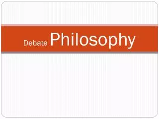 Debate Philosophy
