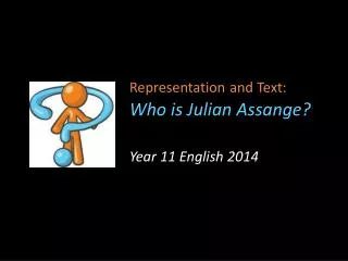 Representation and Text: Who is Julian Assange ?