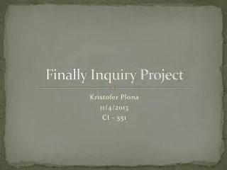 Finally Inquiry Project