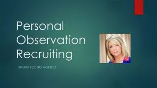 Personal Observation Recruiting