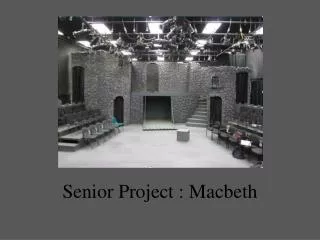 Senior Project : Macbeth