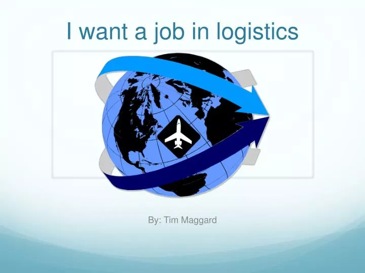 i want a job in logistics