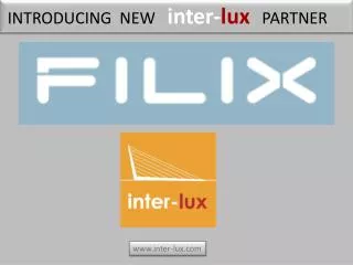 INTRODUCING NEW inter- lux PARTNER