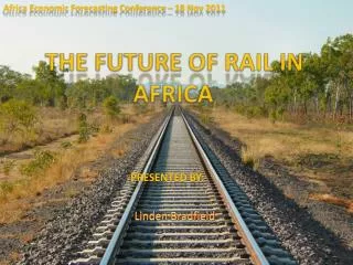 THE FUTURE OF RAIL IN AFRICA