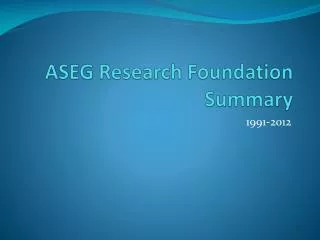 ASEG Research Foundation Summary