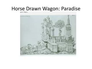 Horse Drawn Wagon: Paradise